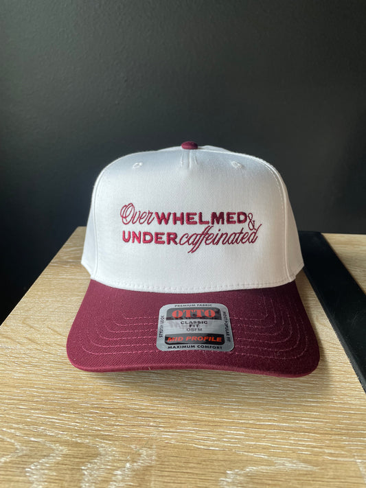 Overwhelmed & Under Caffeinated Hat Maroon