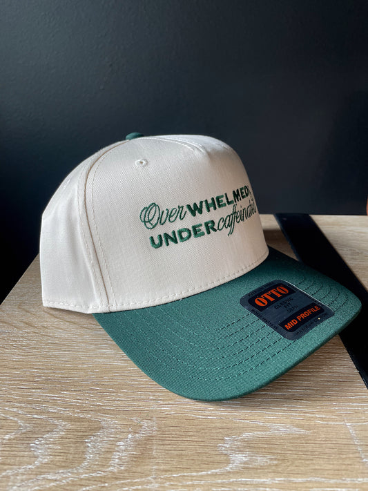 Overwhelmed & Under Caffeinated Hat Green